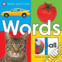 Slide and Find-Words libro in lingua di Priddy Books (COR)