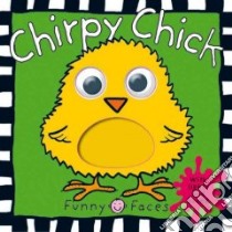 Chirpy Chick libro in lingua di Priddy Books (COR)