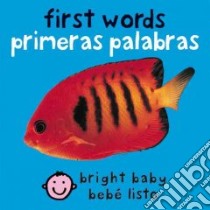 First Words/ Primeras Palabras libro in lingua di Not Available (NA)
