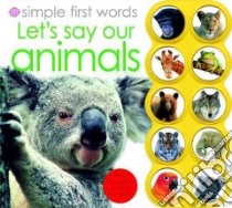 Let's Say Our Animals libro in lingua di Tanish Robert, Priddy Roger