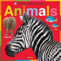 My Giant Fold-Out Book of Animals libro in lingua di Ryan Jo, Boyd Natalie