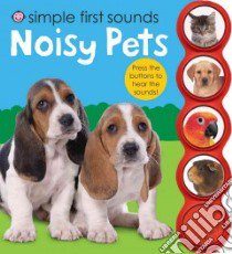 Noisy Pets libro in lingua di Not Available (NA)