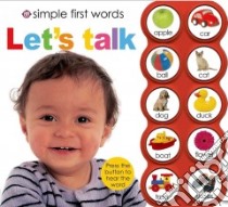 Simple First Words Let's Talk libro in lingua di Priddy Roger, Tainsh Robert