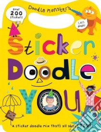 Sticker Doodle You libro in lingua di Powell Sarah, Sido Barbi (CON), Jackman Holly (CON)
