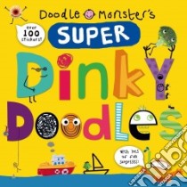 Super Dinky Doodles libro in lingua di Powell Sarah, Ryan Jo (ILT)