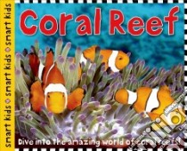 Coral Reef libro in lingua di Parker Steve, Boyd Natalie (EDT), Powell Sarah (EDT), Webb Simon (CON), Friggens Nicola (CON)