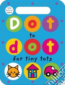 Dot to Dot for Tiny Tots libro in lingua di St. Martin's Press LLC (COR)