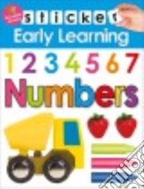 Sticker Early Learning Numbers libro in lingua di Priddy Books (COR), Jennings Emma (CON), Newton Robyn (CON), Ward Kate (CON)
