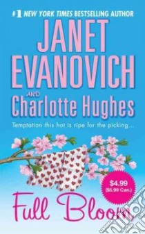 Full Bloom libro in lingua di Evanovich Janet, Hughes Charlotte