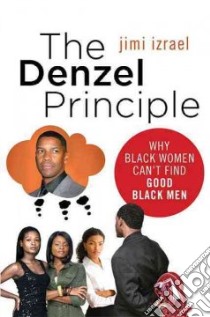 The Denzel Principle libro in lingua di Izrael Jimi