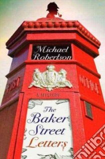 The Baker Street Letters libro in lingua di Robertson Michael