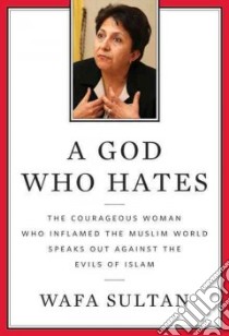 A God Who Hates libro in lingua di Sultan Wafa