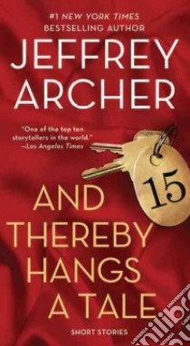 And Thereby Hangs a Tale libro in lingua di Archer Jeffrey