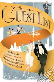 The Guest List libro in lingua di Mordden Ethan