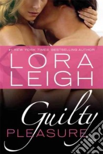 Guilty Pleasure libro in lingua di Leigh Lora