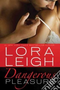 Dangerous Pleasure libro in lingua di Leigh Lora