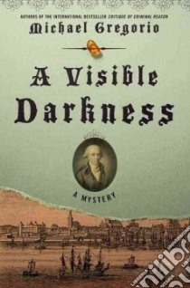 A Visible Darkness libro in lingua di Gregorio Michael