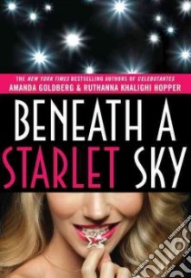Beneath a Starlet Sky libro in lingua di Goldberg Amanda, Hopper Ruthanna Khalighi