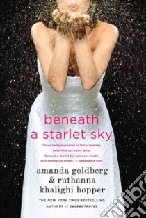 Beneath a Starlet Sky libro in lingua di Goldberg Amanda, Hopper Ruthanna Khalighi