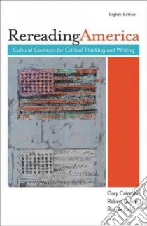 Rereading America libro in lingua di Colombo Gary (EDT), Cullen Robert (EDT), Lisle Bonnie (EDT)
