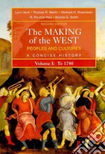 The Making of West Concise/ Sources of the Making of West libro in lingua di Hunt Lynn, Martin Thomas R., Rosenwein Barbara H., Hsia R. Po-Chia, Smith Bonnie G.
