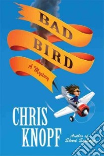 Bad Bird libro in lingua di Knopf Chris