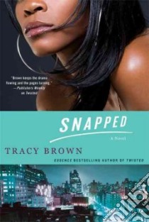 Snapped libro in lingua di Brown Tracy