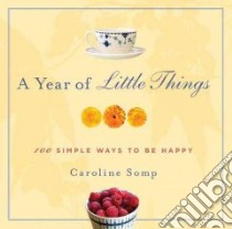A Year of Little Things libro in lingua di Somp Caroline
