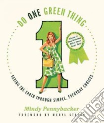 Do One Green Thing libro in lingua di Pennybacker Mindy, Streep Meryl (FRW)