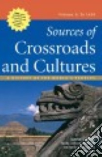 Sources of Crossroads and Cultures: to 1450 libro in lingua di Smith Bonnie G., Van De Mieroop Marc, Von Glahn Richard, Lane Kris
