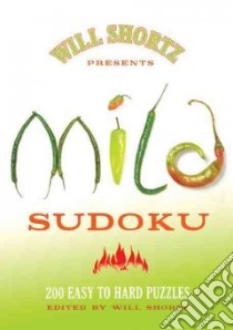 Will Shortz Presents Mild Sudoku libro in lingua di Shortz Will