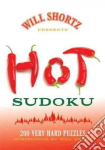 Will Shortz Presents Hot Sudoku libro in lingua di Shortz Will
