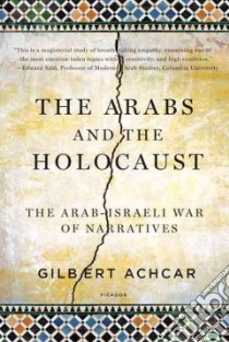 The Arabs and the Holocaust libro in lingua di Achcar Gilbert, Goshgarian G. M. (TRN)