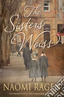 The Sisters Weiss libro in lingua di Ragen Naomi