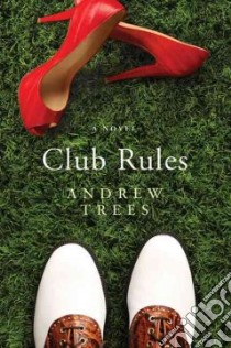 Club Rules libro in lingua di Trees Andrew