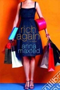 Rich Again libro in lingua di Maxted Anna