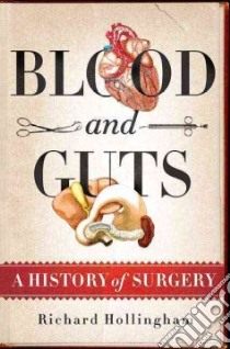 Blood and Guts libro in lingua di Hollingham Richard, Mosley Michael (FRW)