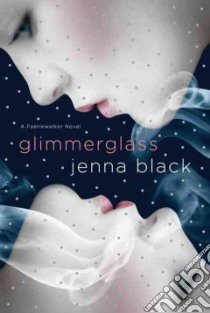 Glimmerglass libro in lingua di Black Jenna