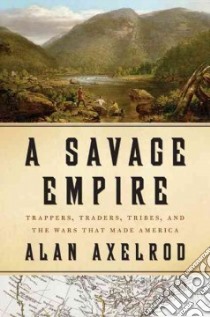 A Savage Empire libro in lingua di Axelrod Alan