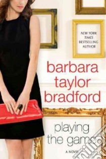 Playing the Game libro in lingua di Bradford Barbara Taylor