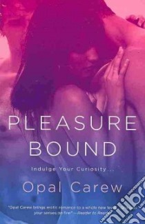 Pleasure Bound libro in lingua di Carew Opal