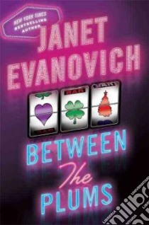 Between the Plums libro in lingua di Evanovich Janet