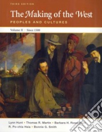 Making of the West libro in lingua di Hunt Lynn, Martin Thomas R., Rosenwein Barbara H., Hsia R. Po-Chia, Smith Bonnie G.