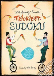 Will Shortz Presents Trickiest Sudoku libro in lingua di Shortz Will (INT)