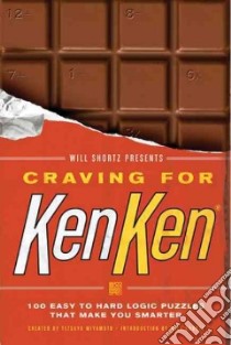 Will Shortz Presents Craving for Kenken libro in lingua di Shortz Will (EDT), Miyamoto Tetsuya