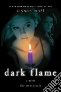 Dark Flame libro in lingua di Noel Alyson