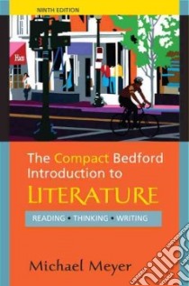 The Compact Bedford Introduction to Literature libro in lingua di Meyer Michael