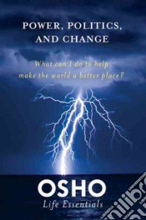 Power, Politics, and Change libro in lingua di Osho