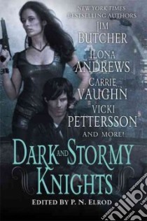 Dark and Stormy Knights libro in lingua di Elrod P. N. (EDT)