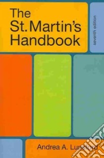 The St. Martin's Handbook libro in lingua di Lunsford Andrea A., Matsuda Paul Kei, Tardy Christine M., Ede Lisa